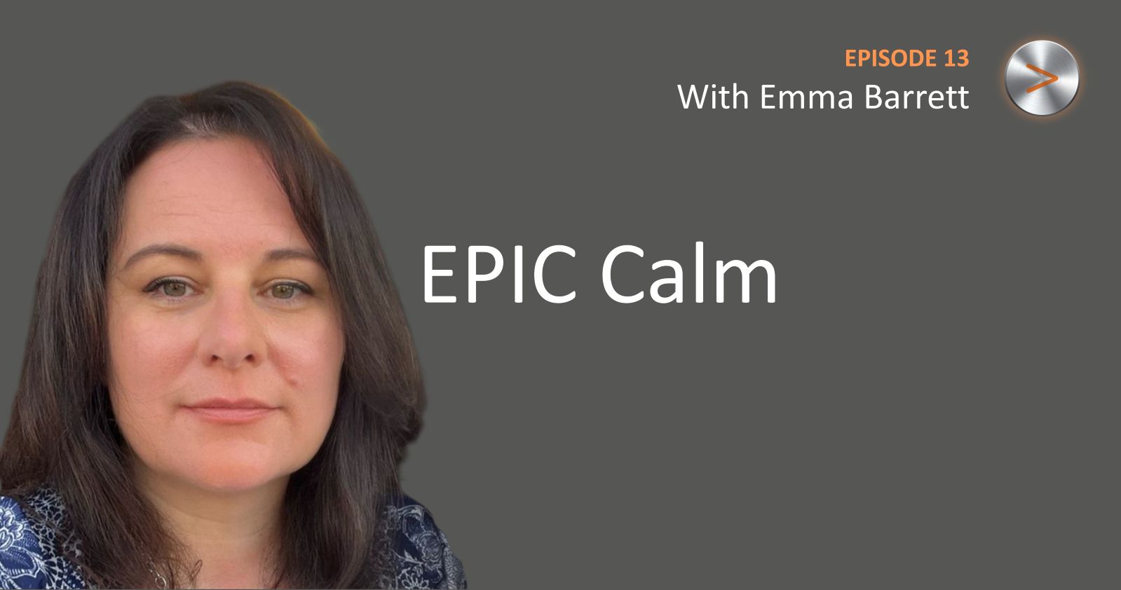 Finding Your Epic Podcast: Season 3 - Episode 13- EPIC Calm